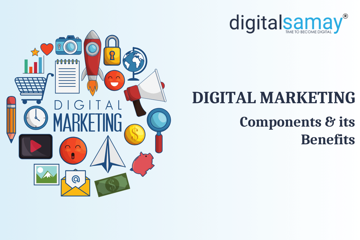 Benefits & Components of Digital Marketing