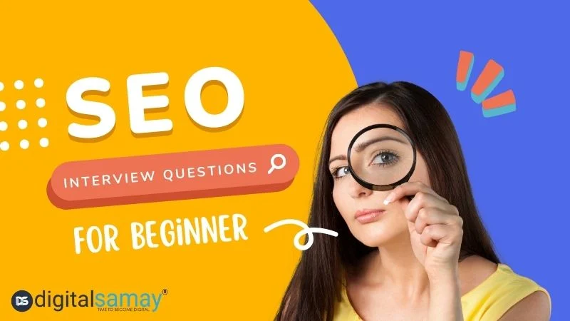 SEO Interview Questions - Digital Samay